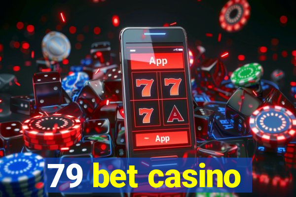 79 bet casino